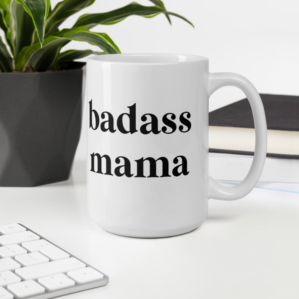 Badass Mama Mug